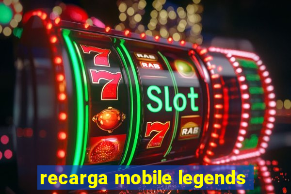 recarga mobile legends